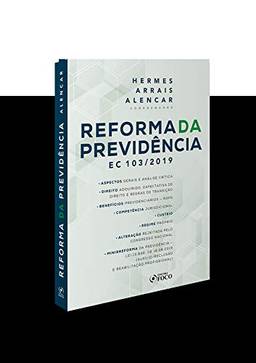 Reforma Da PrevidêNcia - Hermes Arrais - 1ª Ed - 2020: Ec 103/2019