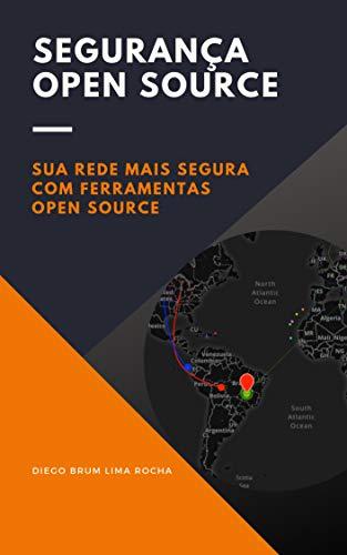 Segurança Open Source: Sua rede mais segura com ferramentas Open Source