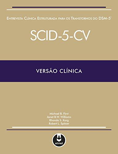 Entrevista Clínica Estruturada para os Transtornos do DSM-5: SCID-5-CV Versão Clínica