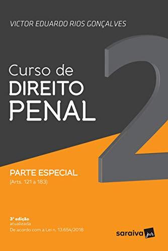 Curso de direito penal - 3ª edição de 2019: Parte especial : Arts 121 a 183: Volume 2