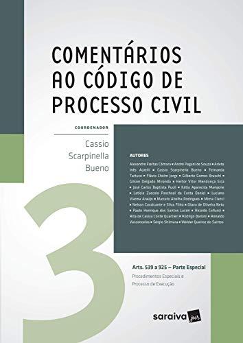 Comentários ao código de processo civil - 1ª edição de 2017: Arts. 539 a 925 - Parte Especial: Volume 3