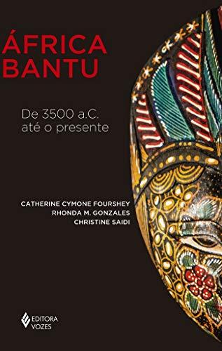 África Bantu: De 3500 a.C. até o presente