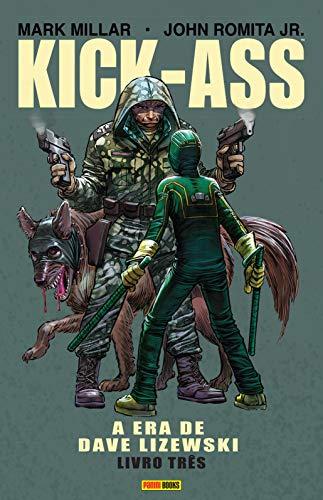 Kick-ass. A Era De Dave Lizewski - Volume 3