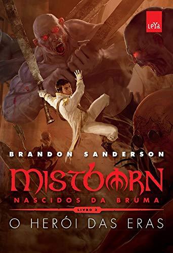 Mistborn Primeira Era - O heróis das eras (vol. 3)