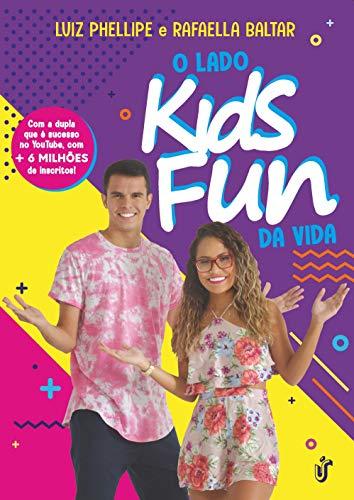 O LADO KIDS FUN DA VIDA: Com a dupla que e sucesso no Youtube, com + de 6 milhões de inscritos!