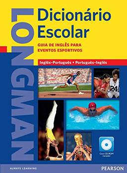 Longman Dicionário Escolar Sports Edition + CD-Rom: Guia de Inglês Para Eventos Esportivos - Inglês/Português - Português/Inglês