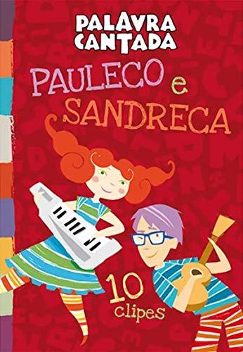 Palavra Cantada - Pauleco E Sandreca 10 Clipes