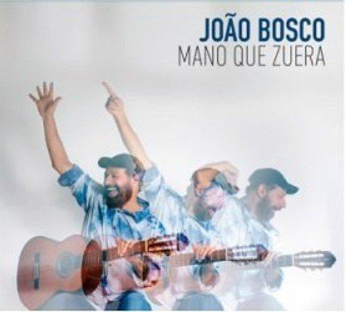 Joao Bosco - Mano Que Zuera [CD]