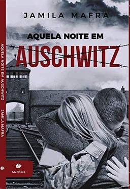 Aquela Noite em Auschwitz