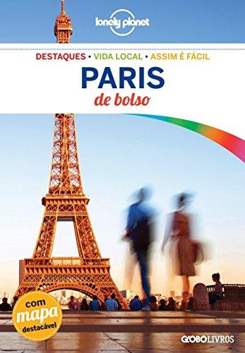 Lonely Planet Paris De Bolso: Destaques, Vida Local, Assim é Facil