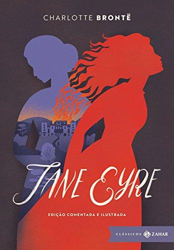 Jane Eyre: edição comentada e ilustrada: Uma autobiografia (Clássicos Zahar)