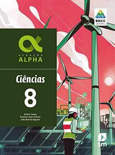 Geração Alpha Ciencias 8 Ed 2019 - Bncc