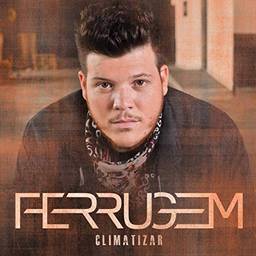 Ferrugem - Climatizar [CD]