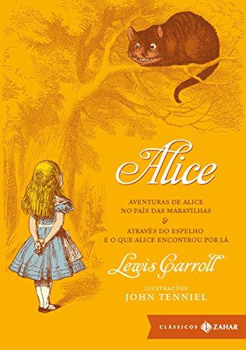 Alice: edição bolso de luxo: Aventuras de Alice no País das Maravilhas & Através do Espelho e o que Alice encontrou por lá (Clássicos Zahar)