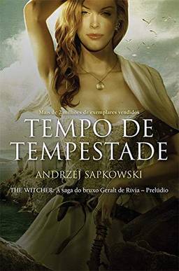Tempo de Tempestade - The Witcher - A Saga do Bruxo Geralt de Rivia - Prelúdio