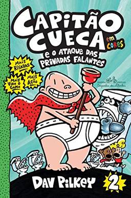 Capitão Cueca e o ataque das privadas falantes - Em cores!: 2