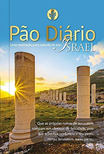 Pão Diário vol.22 - Israel: Uma meditação para cada dia do ano: Volume 22
