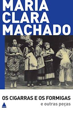 Os Cigarras e os Formigas e outras peças (Teatro Maria Clara Machado)