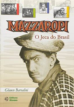 Mazzaropi. O Jeca do Brasil