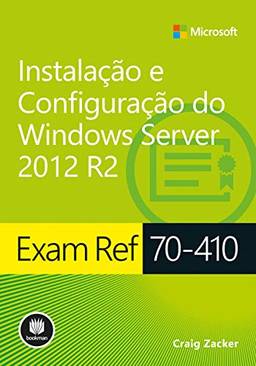 Exam Ref 70-410: Instalação e Configuração do Windows Server 2012 R2