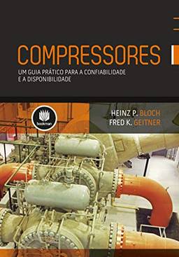 Compressores: Um Guia Prático para Confiabilidade e Disponibilidade