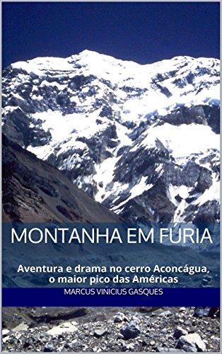 Montanha em Fúria: Aventura e drama no cerro Aconcágua, o maior pico das Américas