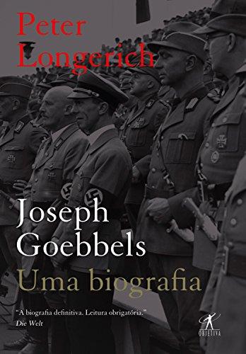 Joseph Goebbels: Uma biografia
