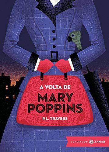 A volta de Mary Poppins: edição bolso de luxo (Clássicos Zahar): (Clássicos Zahar)