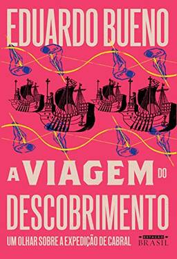 A viagem do descobrimento (Brasilis Livro 1)