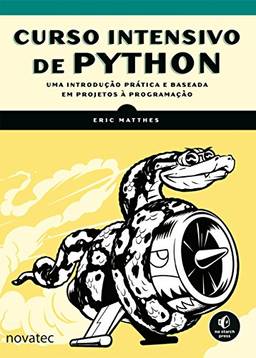 Curso Intensivo de Python: Uma Introdução Prática e Baseada em Projetos à Programação