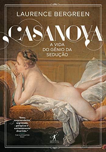 Casanova: A vida de um gênio sedutor