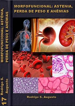 Anatomia e Histologia: Em Hematologia (Morfofunfional Livro 17)