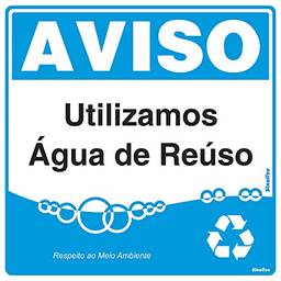 Placa em Poliestireno 45X45 Cm - Aviso Utilizamos Agua de Reuso, SINALIZE, 300AL, Branca
