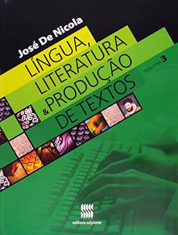 Língua, Literatura e Produção de Textos - Volume 3