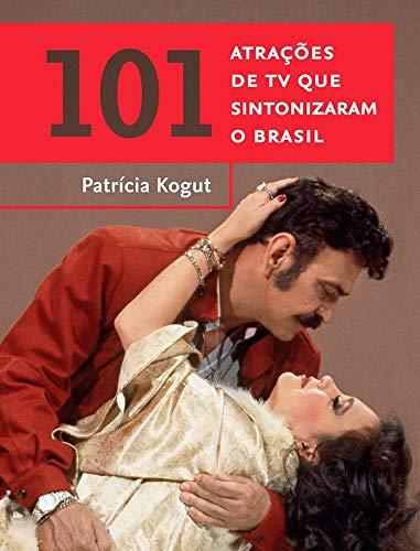 101 atrações de TV que sintonizaram o Brasil