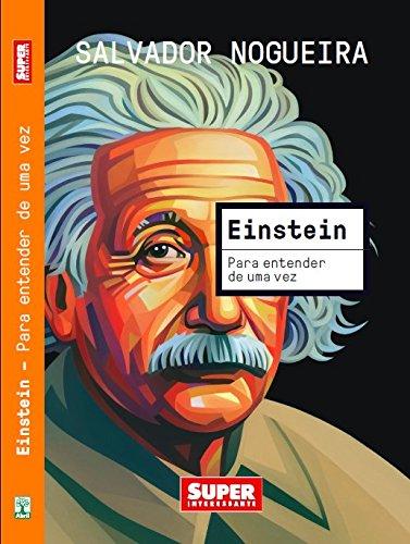 Einstein: Para Entender de Uma Vez