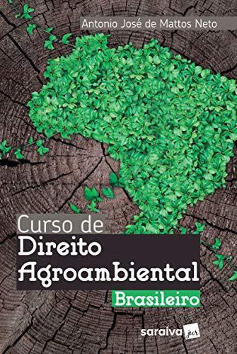 Curso de Direito Agroambiental brasileiro - 1ª edição de 2018