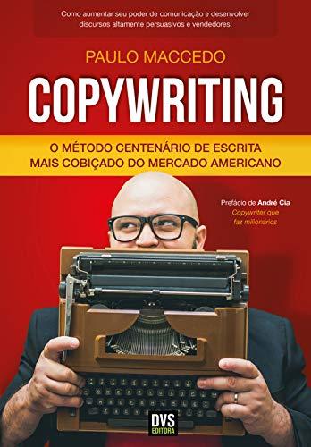 Copywriting: O Método Centenário de Escrita mais Cobiçado do Mercado Americano