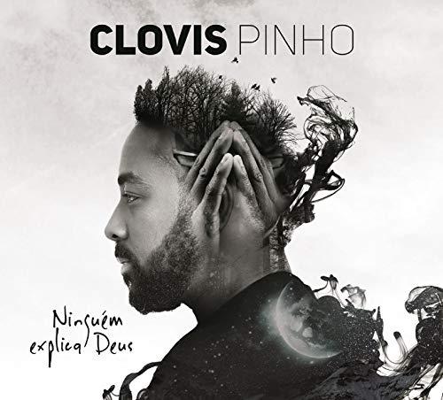 Clóvis Pinho - Ninguém Explica Deus (Gospel) [CD]