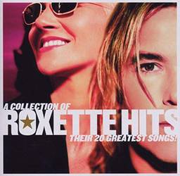 Roxette - a Collection of Roxette Hits!