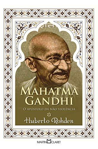Mahatma Gandhi: O apóstolo da não violência: 177