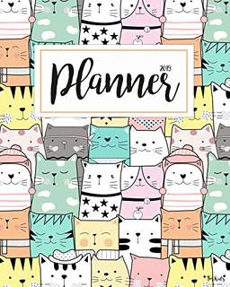 2019 Planner for Kids: 2019 Planner Weekly and Monthly for Kids: Academic Year Calendar Schedule Appointment Organizer and Journal Notebook to Do List ... for 2019 Large Letter Size 8 X 10 - Cat Happy