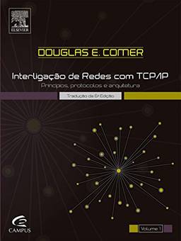 Interligação de Redes com TCP/IP – Vol. 1: Princípios, Protocolos e Arquitetura