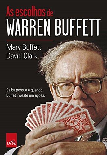 As escolhas de Warren Buffett: Saiba porquê e quando Buffet investe em ações