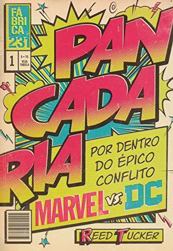 Pancadaria: Por dentro do épico conflito Marvel vs DC