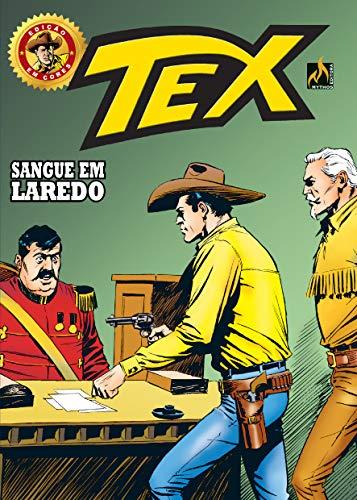 Tex Edição Em Cores 35. Sangue Em Laredo E Emboscada Fatal
