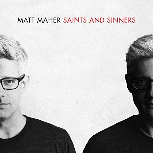 Matt Maher - Saints And Sinners (Gospel) [CD]