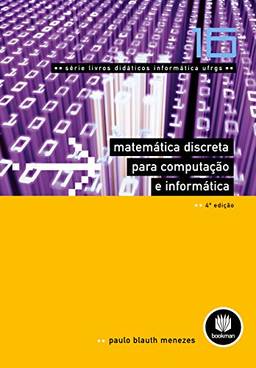Matemática Discreta para Computação e Informática (Livros didáticos informática UFRGS Livro 16)