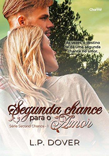 Segunda Chance Para o Amor - Livro 1. Série Second Chance