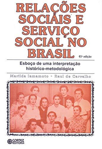 Relações sociais e serviço social no Brasil: esboço de uma interpretação histórico-metodológica